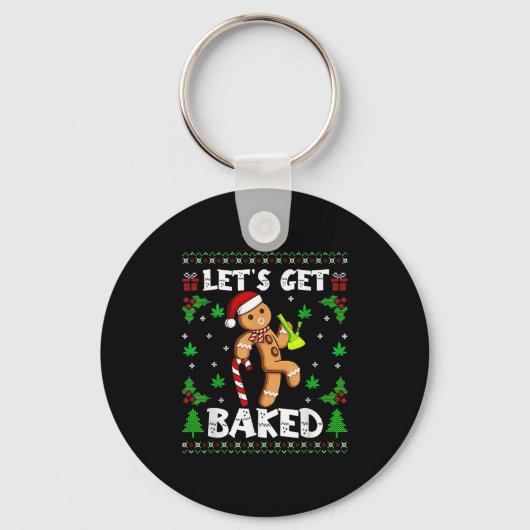 Let's Get Baked Gingerbread Man Weed Funny Christm キーホルダー (正面)