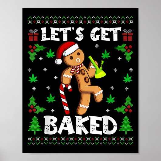 Let's Get Baked Gingerbread Man Weed Funny Christm ポスター (正面)