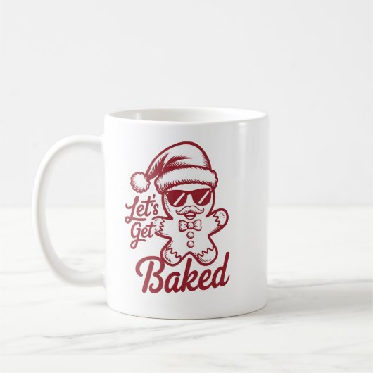 Let's Get Baked Snarky Christmas Sarcastic Funny  コーヒーマグカップ (左)
