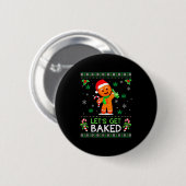 Lets Get Baked Ugly Sweater Weed Christmas Xmas  缶バッジ (正面&裏面)