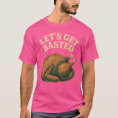 Let's Get Basted Tシャツ (正面)