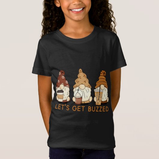 Let's Get Buzedかわいい格言コおもしろいーヒーことわざ Tシャツ (正面)