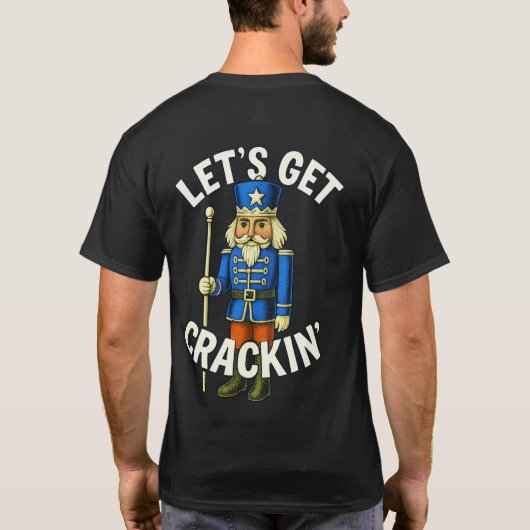 Let's Get Crackin' - Nutcracker Tシャツ (裏面)