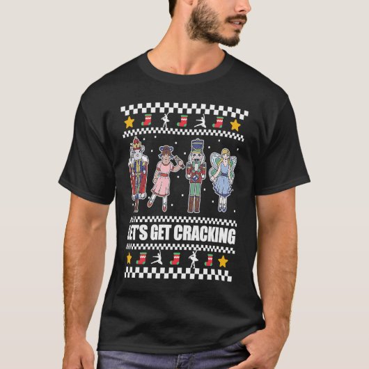 Let's Get Cracking Nutcracker Ballet Christmas Mem Tシャツ (正面)