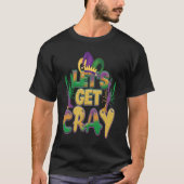 Lets Get Cray Crawfish Funny Mardi Gras Carnival F Tシャツ (正面)