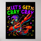 Let's Get Cray Cray Mardi Gras Dabbing Crawfish Bo ポスター (正面)