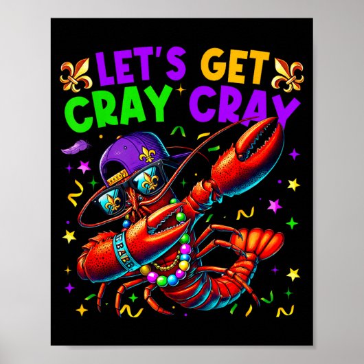 Let's Get Cray Cray Mardi Gras Dabbing Crawfish Bo ポスター (正面)