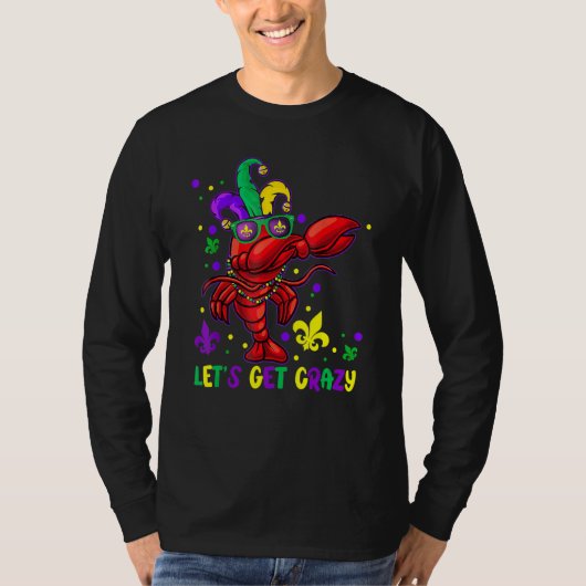 Let's Get Crazy Funny Dabbing Crawfish Mardi Gras  Tシャツ (正面)