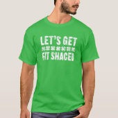 Let's Get Fit Shaced St. Patrick's Day Tシャツ (正面)
