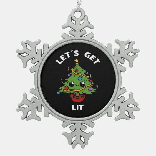 Let's Get Lit - かわいい面白いクリスマスツリーのデザインC スノーフレークピューターオーナメント (正面)