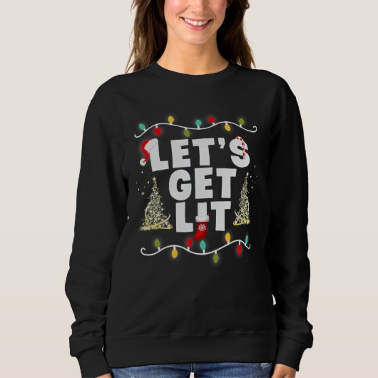 Let's Get Lit  Christmas Drinking  Xmas Lights スウェットシャツ (正面)