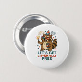 Let's Get Lit-erally Free Design - Fun Party Quote 缶バッジ (正面&裏面)