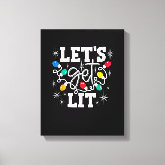 Let's Get Lit Funny Christmas Lights For Family Xm キャンバスプリント