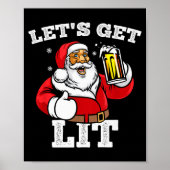Let's Get Lit Santa Claus Drinking Beer Christmas  ポスター (正面)