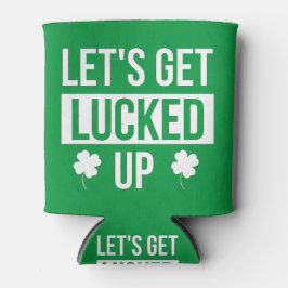 Let's Get Lucked Up St. Patrick's Day 缶クーラー