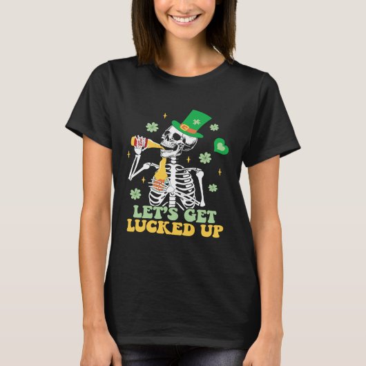 Let's Get Lucked Up St Patrick's Skeleton Beer Tシャツ (正面)