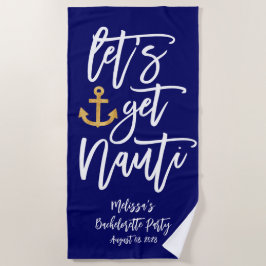 Let's Get Nauti | 面白い海のバチェロレッテ ビーチタオル