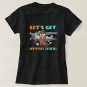 Let's get otter here tシャツ (デザイン正面)