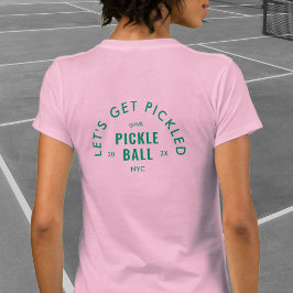 Let's Get Pickled Après Pickle Ball Pink Tシャツ