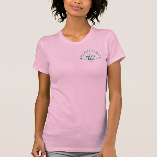 Let's Get Pickled Après Pickle Ball Pink Tシャツ (正面)
