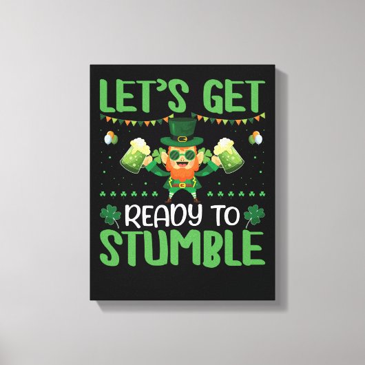 Let's Get Ready To Stumble キャンバスプリント (正面)