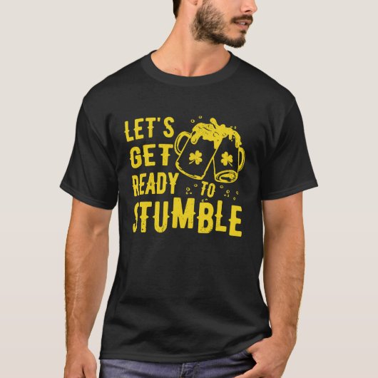 Let's Get Ready To Stumble Saint Patricks Day St P Tシャツ (正面)