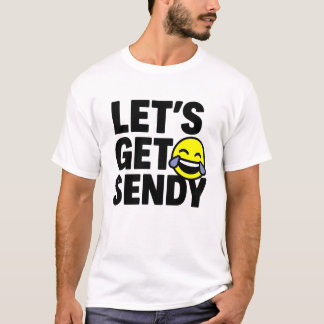 Let's get sendy。ブレインロット メメ ヴァイラル Tシャツ