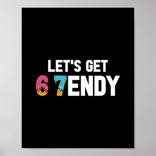 Let's Get Sendy 67 Ice Cream 7endy 6 7endy 67 Meme ポスター (正面)