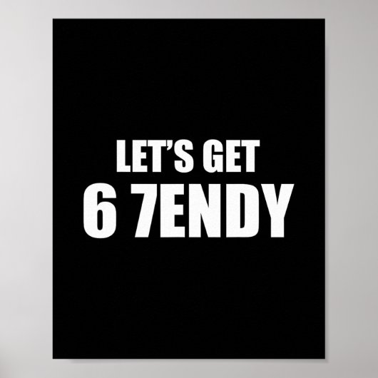 Let's Get Sendy 67 Six Seven 7endy 6 7endy 67 Meme ポスター (正面)