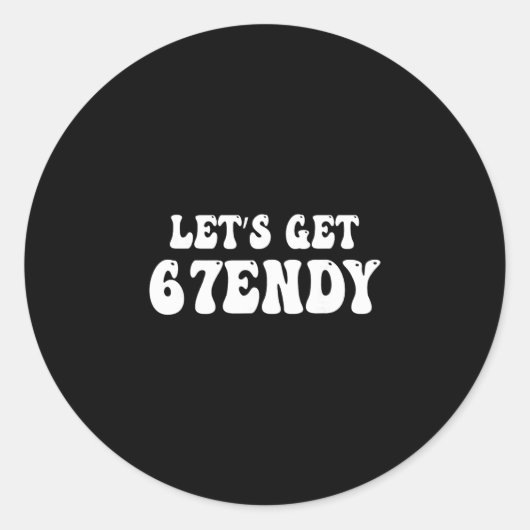 Let's Get Sendy 67 Six Seven 7endy 6 7endy 67 Meme ラウンドシール (正面)