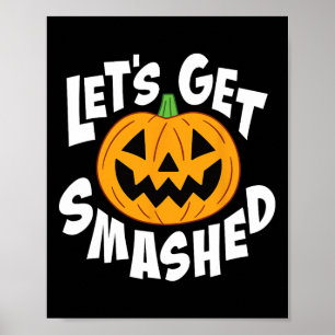 Let's Get Smashed Funny Halloween PumpkinスマイルOc ポスター