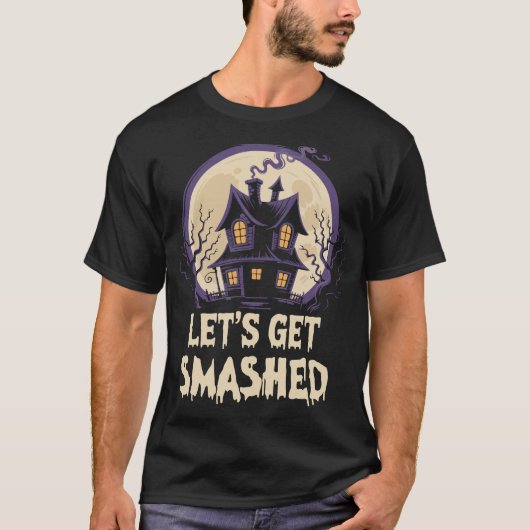 Let's Get Smashed Halloween Tシャツ (正面)