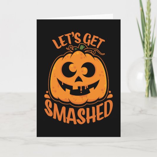 Let's Get Smashed Tipsy Halloween Jack-O’-Lantern カード (正面)