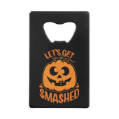 Let's Get Smashed Tipsy Halloween Jack-O’-Lantern クレジットカード栓抜き (裏面)