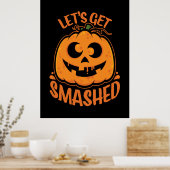 Let's Get Smashed Tipsy Halloween Jack-O’-Lantern ポスター (キッチン)