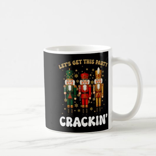 Lets Get This Party Crackin Christmas Nutcracker S コーヒーマグカップ (右)