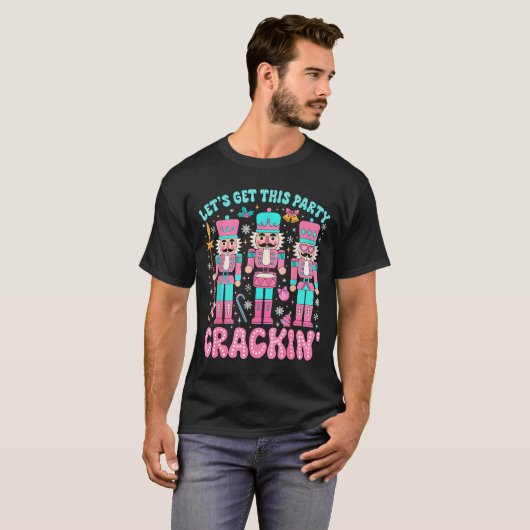 Let's Get This Party Crackin' Nutcracker Nk Christ Tシャツ (正面フル)