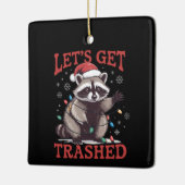 Let's Get Trashed Christmas Raccoon Feral Meme セラミックオーナメント (左)