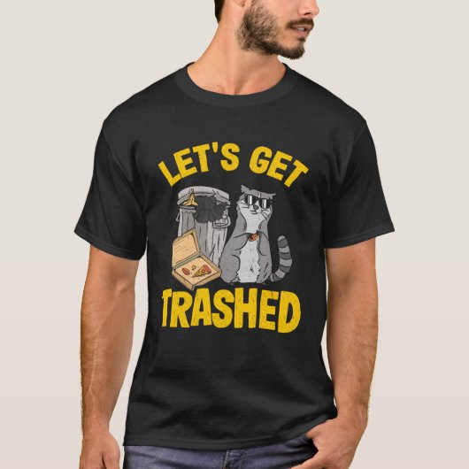 Let's Get Trashed Trash Can Garbage Raccoon 11 Tシャツ (正面)
