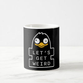 Lets Get Weird Penguin Funny Quirky Humor Quote コーヒーマグカップ