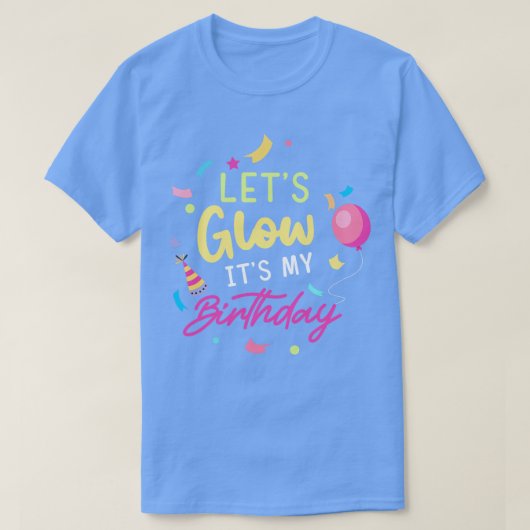 Lets Glowパーティーの誕生日ギフト Tシャツ (デザイン正面)