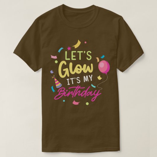 Lets Glowパーティーの誕生日ギフト Tシャツ (デザイン正面)