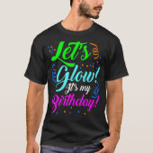 Let's Glowパーティー私の誕生日テーマ80sパーティー Tシャツ (正面)