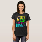 Let's Glowパーティー私の誕生日パーティスクワッドグルー Tシャツ (正面フル)