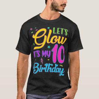Lets Glowパーティー私の10誕生日10歳 Tシャツ