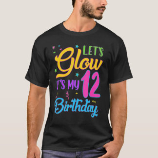 Let's Glowパーティー私の12誕生日12歳 Tシャツ