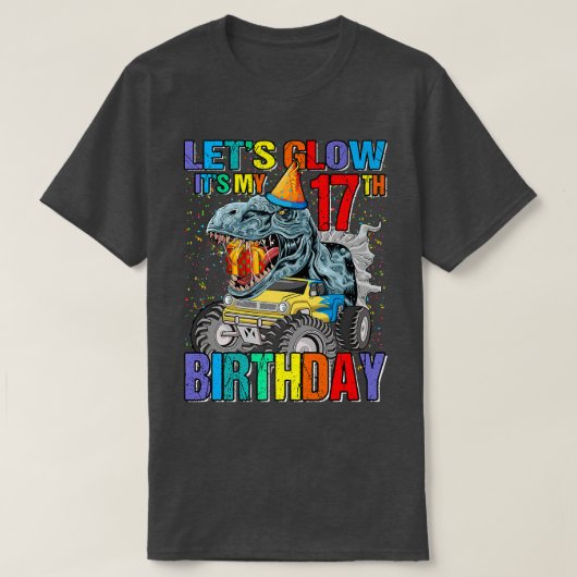 Let's Glowパーティー私の17誕生日モンスターTru Tシャツ (デザイン正面)