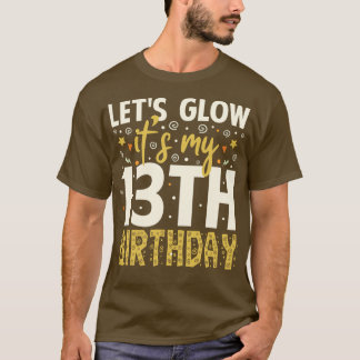 Lets Glowパーティー13番目の誕生日ギフト Tシャツ