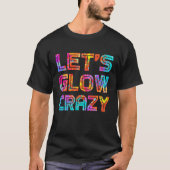 Let's Glow熱狂するパーティー80Sレトロ衣装パーティー値リスト Tシャツ (正面)