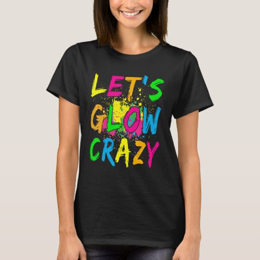 Let's Glow熱狂するレトロカラフルパーティー Tシャツ (正面)